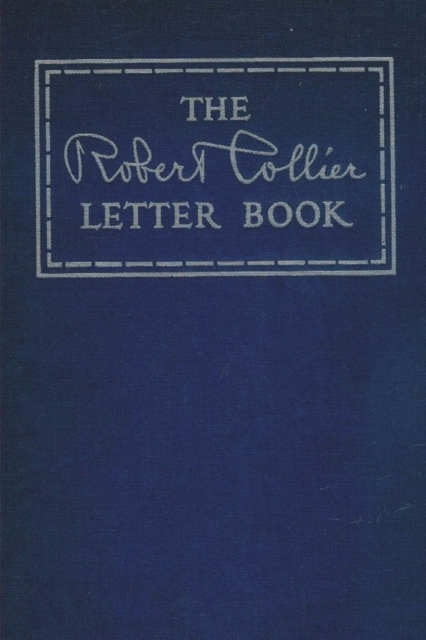 The Robert Collier Letter Book