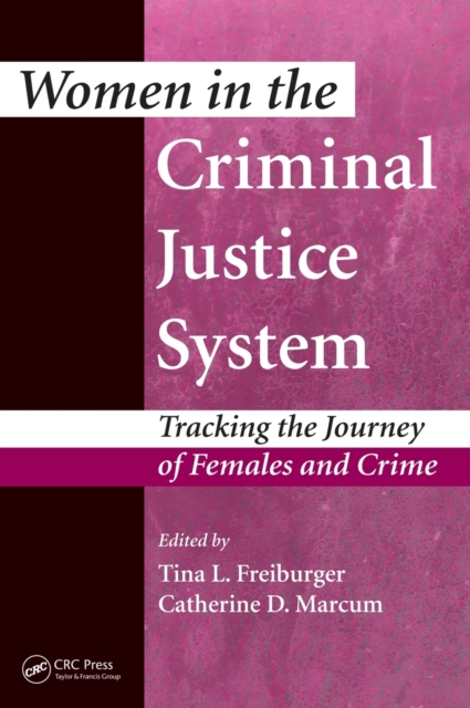 Women in the Criminal Justice System: Tracking the Journey of Females and Crime