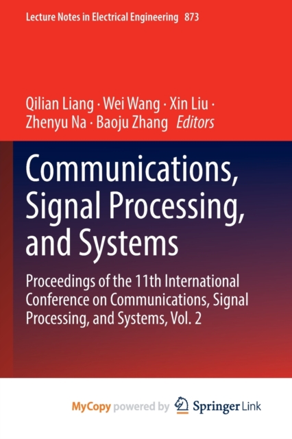 Communications, Signal Processing, and Systems : Proceedings of the 11th International Conference on Communications, Signal Processing, and Systems, V