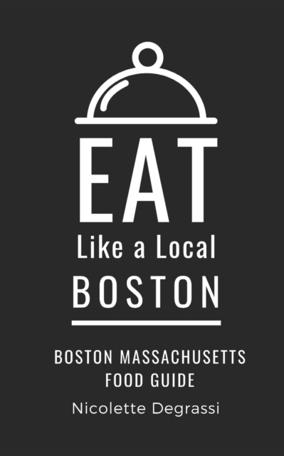 Eat Like a Local- Boston : Boston Massachusetts Food Guide