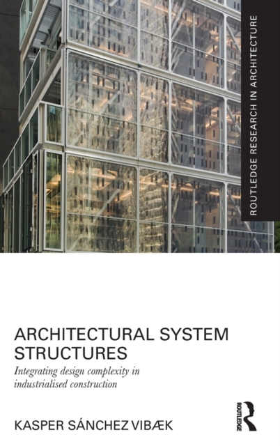 Architectural System Structures: Integrating Design Complexity in Industrialised Construction