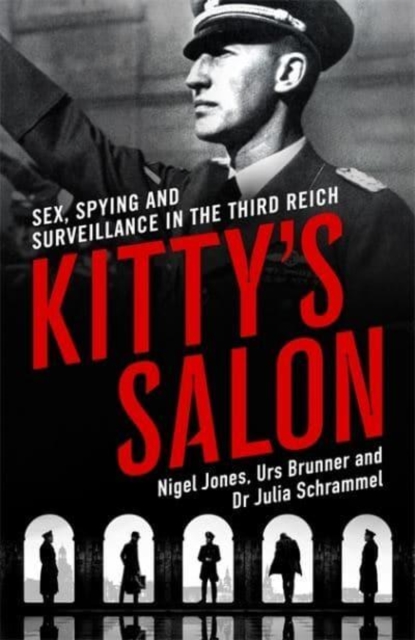 Nigel Jones - Kitty's Salon : Sex, Spying and Surveillance in the image 1