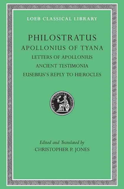 Philostratus : Apollonius of Tyana, III, Letters of Apollonius, Ancient Testimonia, Eusebius's Reply to Hierocles : No. 458