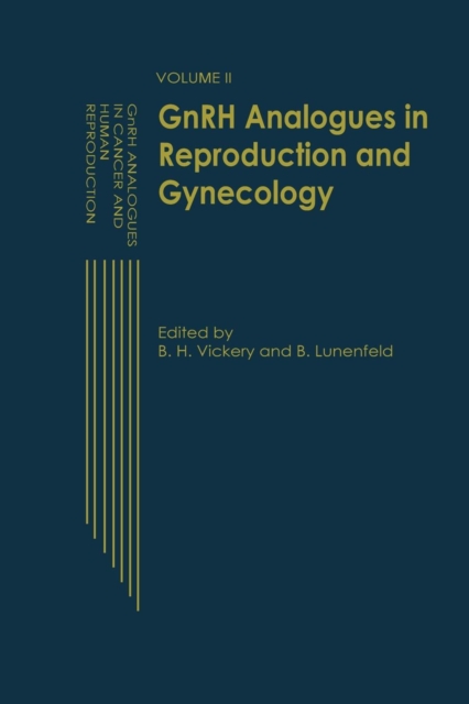 GnRH Analogues in Reproduction and Gynecology : Volume II