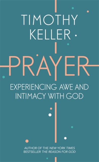 Prayer : Experiencing Awe and Intimacy with God