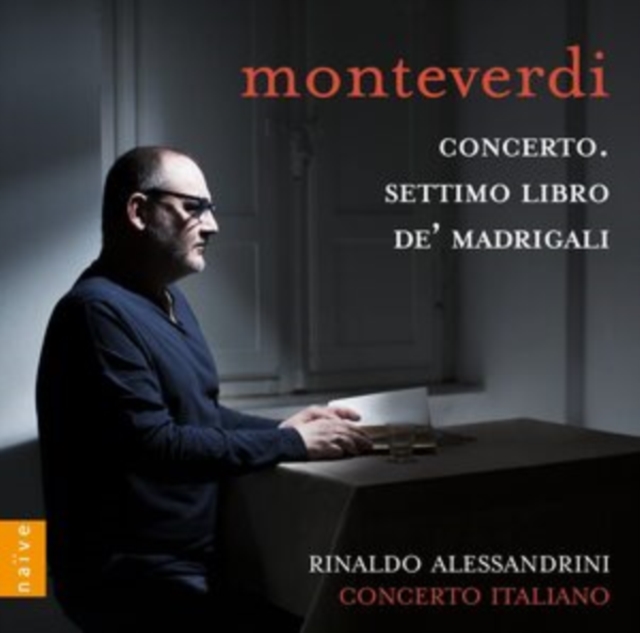 MONTEVERDI: CONCERTO & SETTIMO LIBRO DE' MADRI