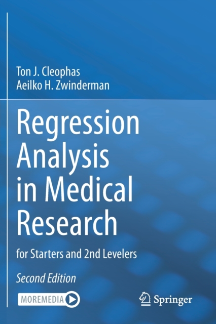 Regression Analysis in Medical Research : for Starters and 2nd Levelers