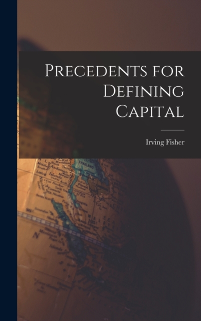 Precedents for Defining Capital