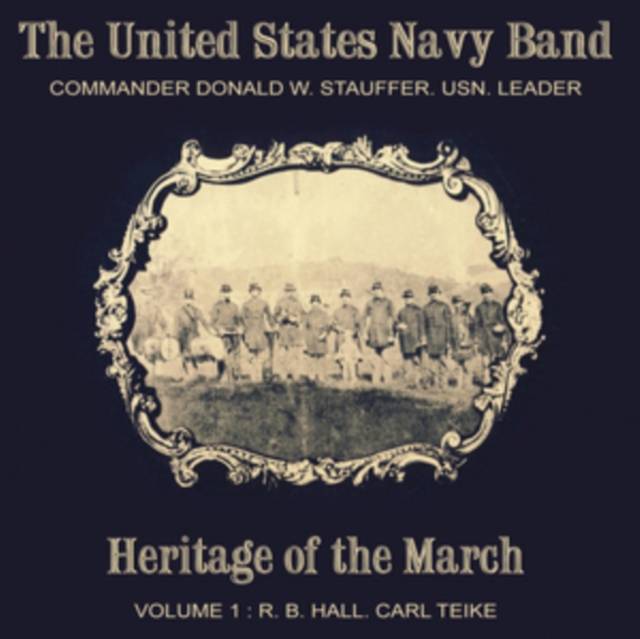 UNITED STATES NAVY B - HERITAGE OF THE MARCH - CD image 1