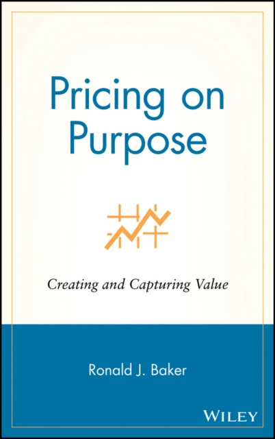 Pricing on Purpose : Creating and Capturing Value