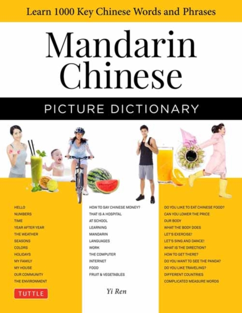 Mandarin Chinese Picture Dictionary : Learn 1000 Key Chinese Words and Phrases [Perfect for AP and HSK Exam Prep, Includes Audio CD]