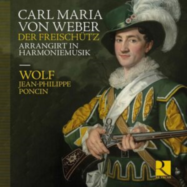 WOLF; JEAN-PHILIPPE - WEBER DER FREISCHUTZ ARRANGIR - Preorder - CD image 1
