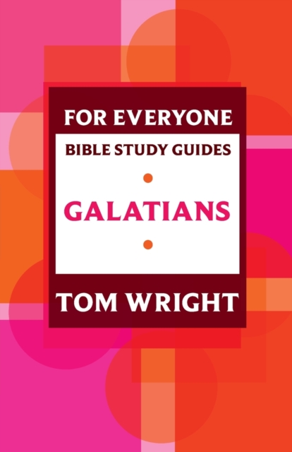 For Everyone Bible Study Guides : Galatians