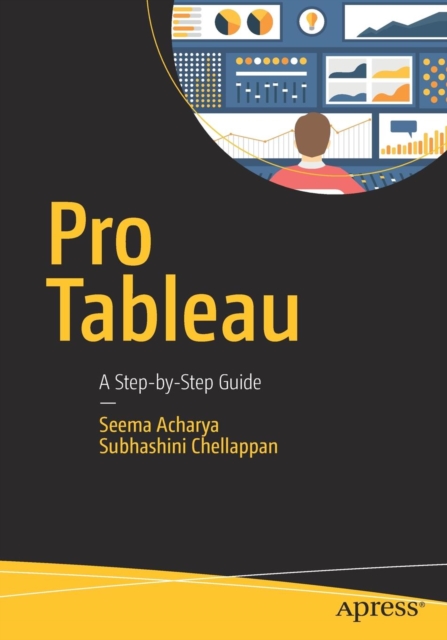 Pro Tableau : A Step-by-Step Guide