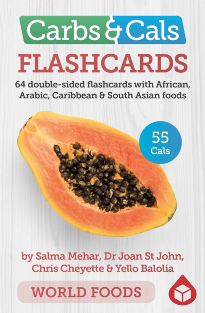 Carbs & Cals Flashcards WORLD FOODS : 64 double-sided flashcards with African, Arabic, Caribbean & South Asian foods