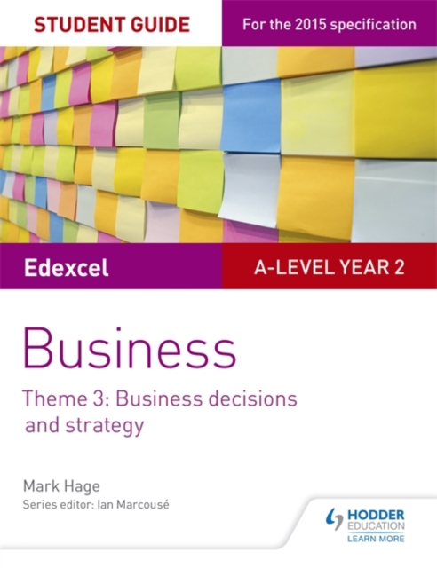 Edexcel A-level Business Student Guide: Theme 3: Business decisions and strategy