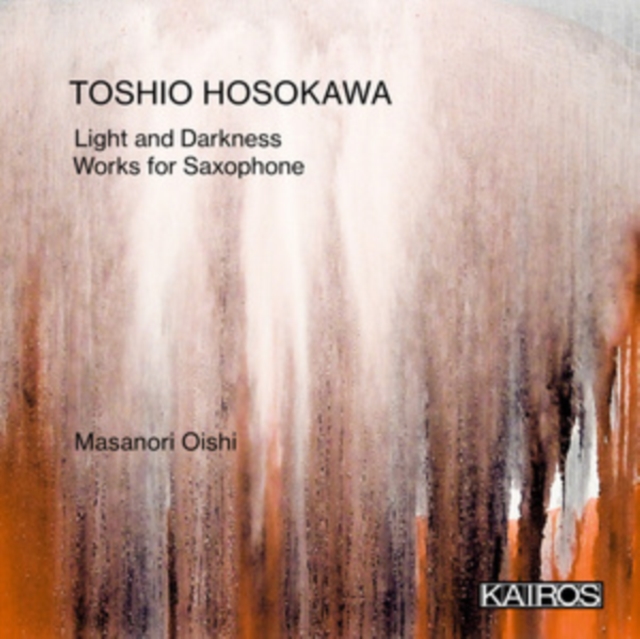 Toshio Hosokawa: Works for Saxophone