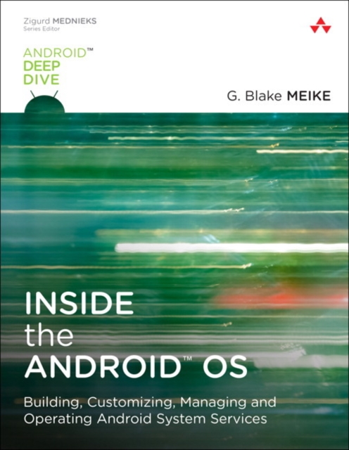 Lawrence Schiefer - Inside the Android OS : Building, Customizing, Man image 1
