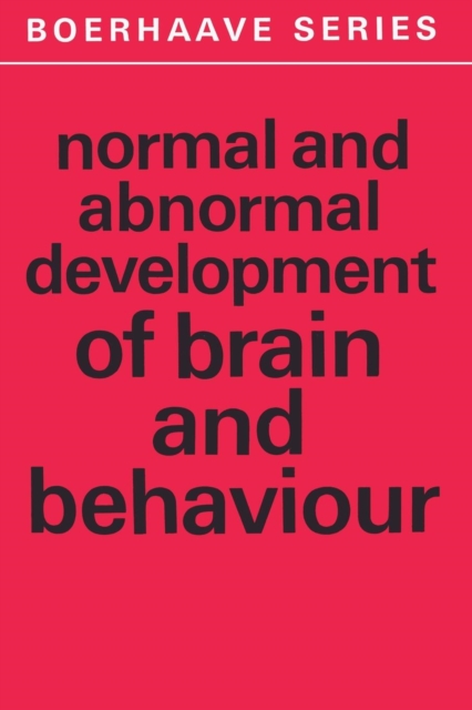 Normal and Abnormal Development of Brain and Behaviour