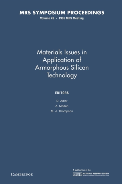 Materials Issues in Applications of Amorphous Silicon Technology: Volume 49