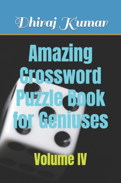 Amazing Crossword Puzzle Book for Geniuses: Volume IV