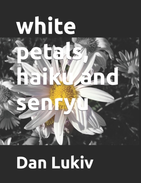 white petals, haiku and senryu