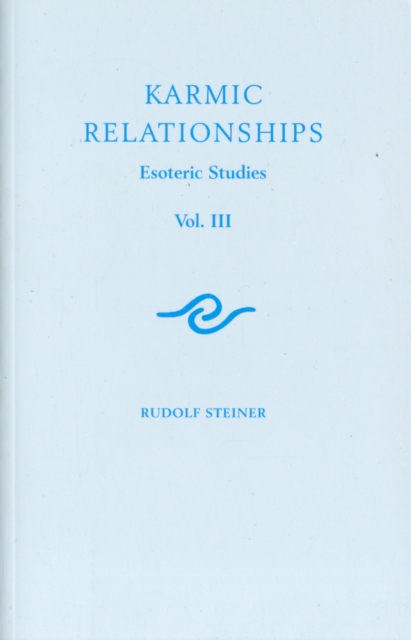 Karmic Relationships : Esoteric Studies Volume 3