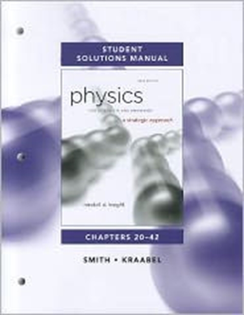 Student Solutions Manual for Physics for Scientists and Engineers : A Strategic Approach Vol. 2(Chs 20-42)