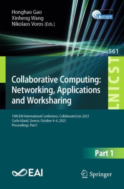 Collaborative Computing: Networking, Applications and Worksharing : 19th EAI International Conference, CollaborateCom 2023, Corfu Island, Greece, Octo