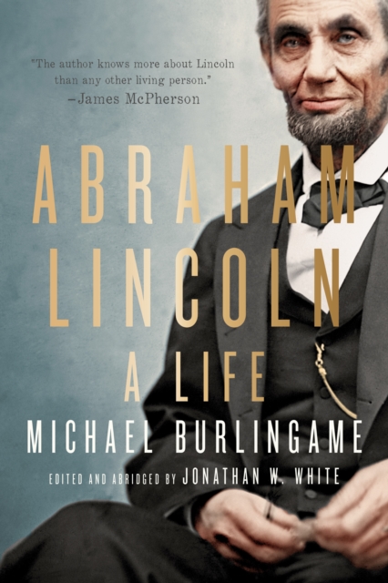 Abraham Lincoln : A Life