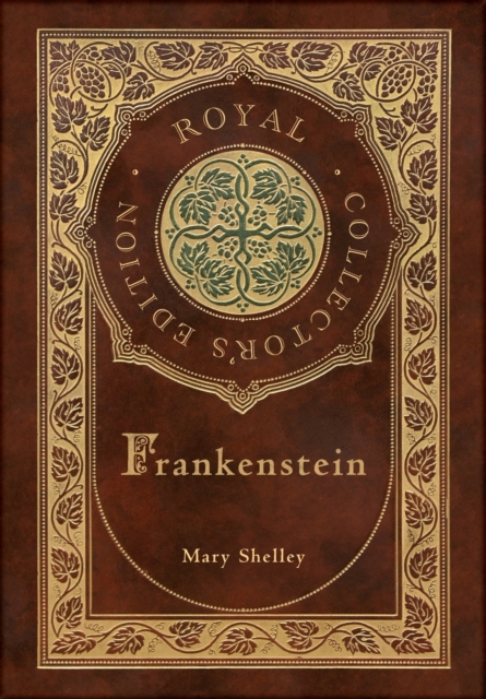 Frankenstein (Royal Collector's Edition) (Case Laminate Hardcover with Jacket)