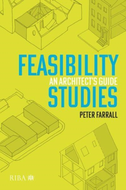 Feasibility Studies : An Architect's Guide