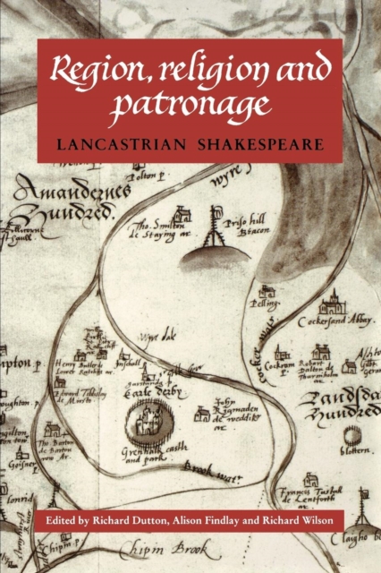 Region, religion and patronage : Lancastrian Shakespeare