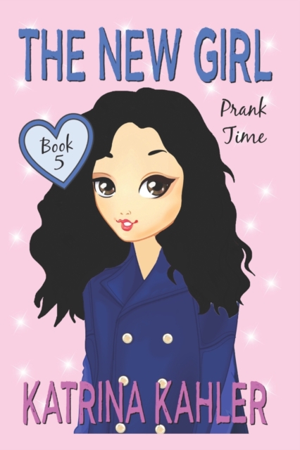 The New Girl: Book 5 - Prank Time