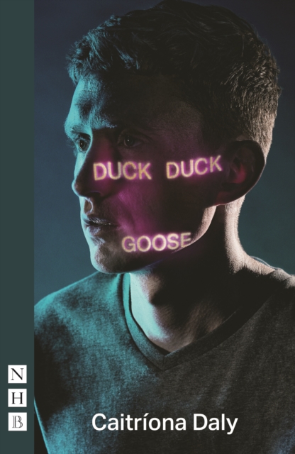 Duck Duck Goose (NHB Modern Plays)