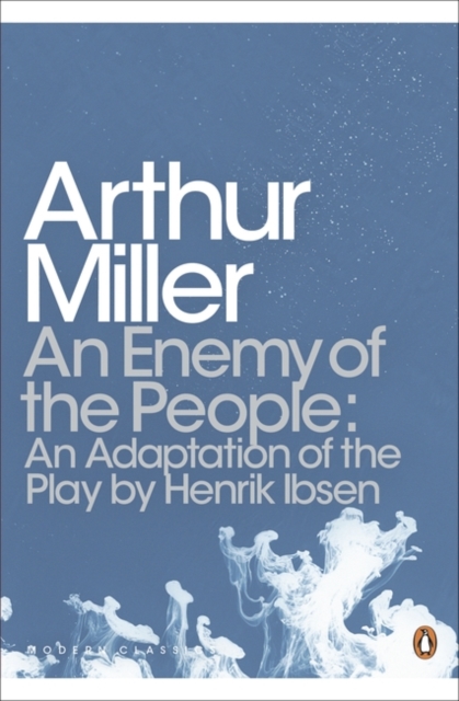 An Enemy of the People : An Adaptation of the Play by Henrik Ibsen