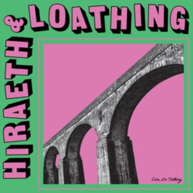 HIRAETH & LOATHING