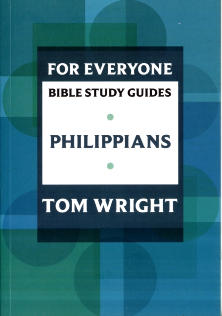 For Everyone Bible Study Guides : Philippians