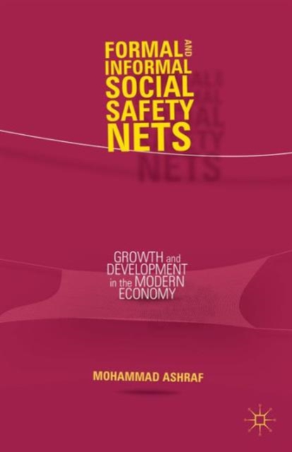 Formal and Informal Social Safety Nets: Growth and Development in the Modern Economy