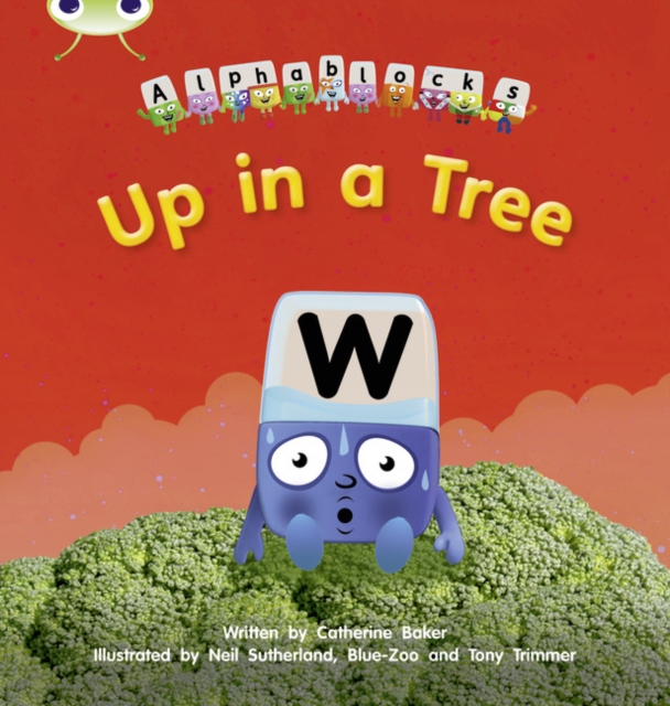 Catherine Baker - Bug Club Phonics Alphablocks Set 13 Up in a Tree - P image 1