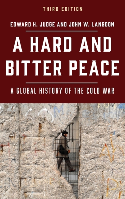 A Hard and Bitter Peace : A Global History of the Cold War