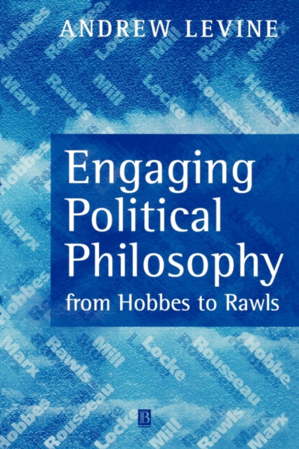 Engaging Political Philosophy : From Hobbes to Rawls