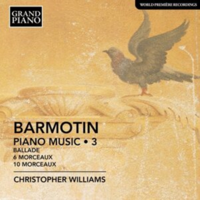 Semyon Alexeyevich Barmotin: Piano Music / Vol. 3 - Ballade / 6 Morcaeux / Op. 5 / 10 Morceaux / Op. 6