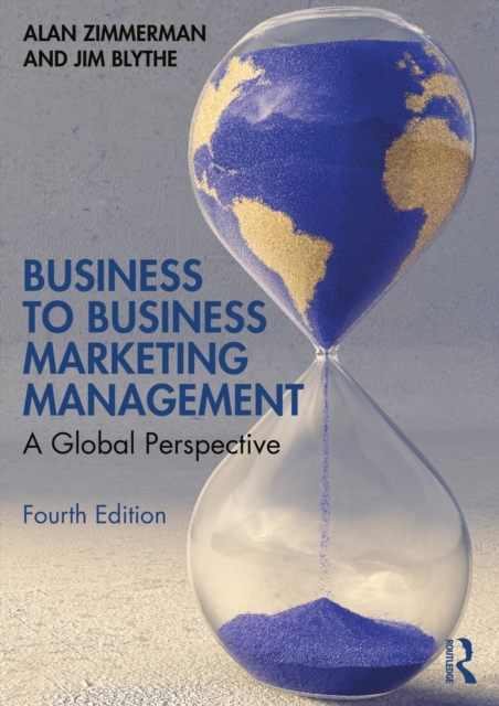 Business to Business Marketing Management : A Global Perspective