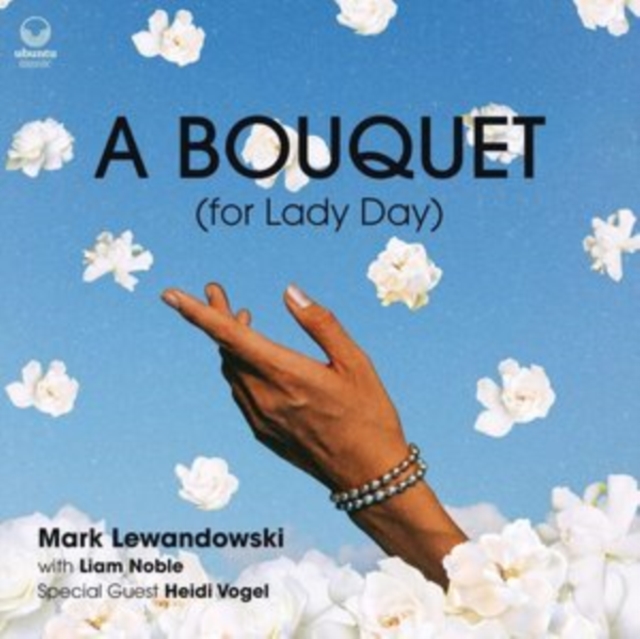 Mark Lewandowski - A Bouquet (for Lady Day) 1 x CD Album  RELEASE DATE 14/07/23