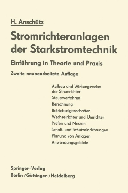 Stromrichteranlagen der Starkstromtechnik : Einf?hrung in Theorie und Praxis