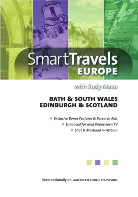 SMART TRAVELS EUROPE WITH RUDY MAXA: BATH & SOUTH WALES - EDINBURGH & SCOTLAND