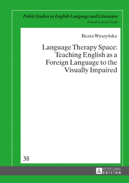 Language Therapy Space : Teaching English as a Foreign Language to the Visually Impaired : 38