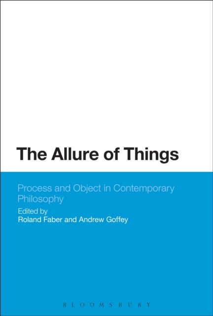 The Allure of Things: Process and Object in Contemporary Philosophy