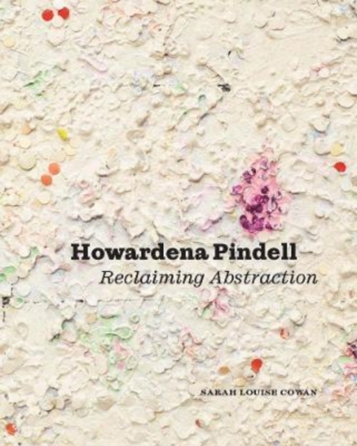 Howardena Pindell : Reclaiming Abstraction